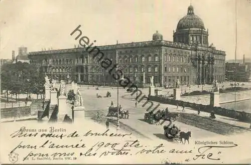 Berlin - Königliches Schloss - Verlag L. Saalfeld Berlin gel. 1900