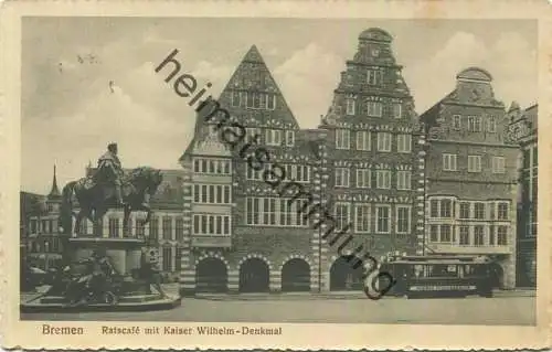 Bremen - Ratscafe - Kaiser Wilhelm Denkmal - Strassenbahn - Verlag Alb. Rosenthal Bremen - gel. 1916