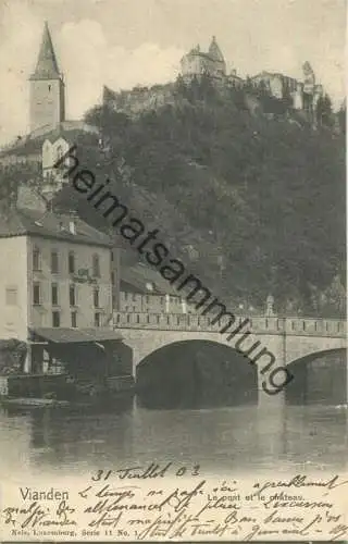 Luxembourg - Vianden - Le pont et le chateau - Verlag Nels Luxemburg -  gel. 1903