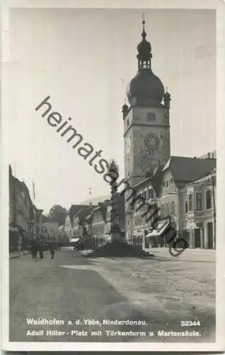 Waidhofen an der Ybbs - Adolf Hitler Platz mit Türkenturm und Mariensäule - Foto-Ansichtskarte