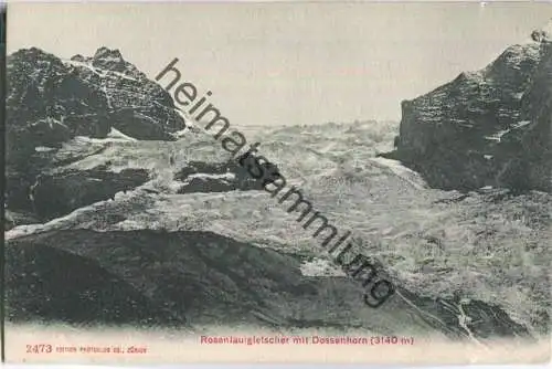 Rosenlauigletscher mit Dossenhorn - Edition Photoglob Co. Zürich