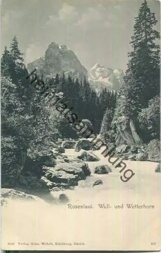 Rosenlaui - Wellhorn und Wetterhorn - Verlag Gebr. Wehrli Kilchberg