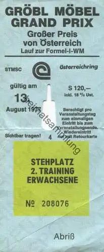 Ösrerreich - Großer Preis von Österreich - Lauf zur Formel-I-WM - 1977 - Stehplatz 2. Training Erwachsene S 120,-