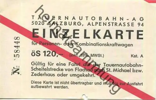 Ösrerreich - Tauernautobahn AG - Einzelkarte - öS 120.- Mautgebühr für eine Fahrt auf der Tauernautobahn