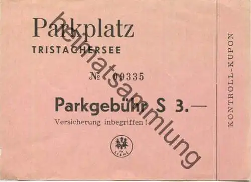 Ösrerreich - Tristachersee - Parkplatzgebühr S 3.-