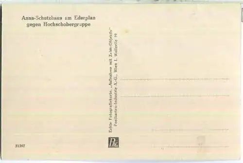 Anna-Schutzhaus am Ederplan gegen Hochschobergruppe - Foto-Ansichtskarte - Postkarten-Industrie AG Wien