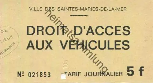 Frankreich - Ville des Saintes-Maries-de-la-Mer  - Droit d'acces aux Vehicules - Tarif journalier 5f