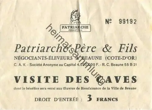 Frankreich - Beaune (Cote-d'Or) Patriarche Pere & fils - negociants-eleveurs a Beaune - Visite des Caves 3 Francs