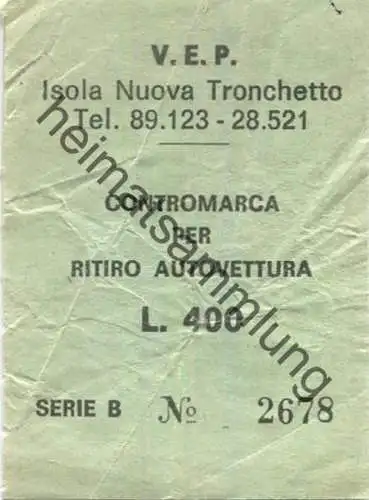 Italien - V.E.P. Isola Nuova Tronchetto - Contromarca per ritiro Autovettura L. 400 - Parkschein