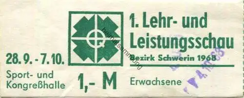 Deutschland - 1. Lehr- und Leistungsschau Bezirk Schwerin 1968 - Sport- und Kongresshalle - Eintrittskarte