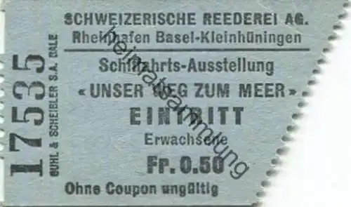 Schweiz - Schweizerische Reederei AG - Rheinhafen Basel-Kleinhüningen - Schiffahrts-Ausstellung "Unser Weg zum Meer" - E