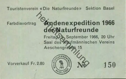 Schweiz - Basel - Aeschengraben 15 - Touristenverein "Die Naturfreunde" - Andenexpedition 1966 - Eintrittskarte