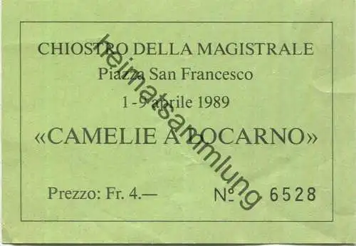 Schweiz - Locarno - Chiostro della Magistrale - Piazza San Francesco - Camelie a Locarno - Eintrittskarte 1989