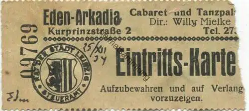 Deutschland - Leipzig - Kurprinzstrasse 2 - Eden-Arkadia Cabaret und Tanzpalast - Director Willy Mielke - Eintrittskarte