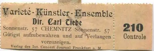 Deutschland - Chemnitz Sonnenstrasse 57 - Varieté-Künstler-Ensemble - Director Carl Tiebe - Gütigst aufzubewahren und au