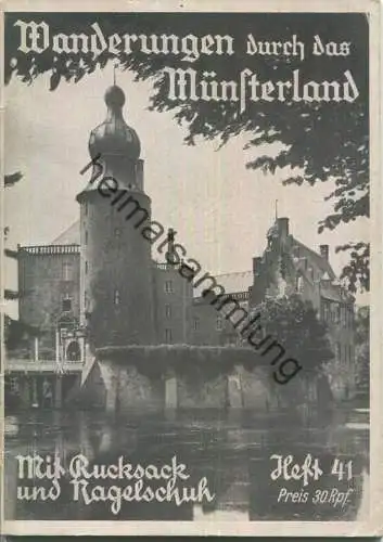 Mit Rucksack und Nagelschuh Heft 41 - Wanderungen durch das Münsterland 1937 - 40 Seiten mit 11 Abbildungen