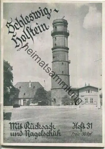 Mit Rucksack und Nagelschuh Heft 31 - Schleswig-Holstein meerumschlungen 1934 - 32 Seiten mit 14 Abbildungen