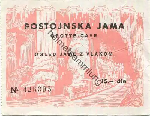 Slowenien - Postojna - Postojnska Jama - Grotte Cave - ogled jame z vlakom - Ticket Eintrittskarte