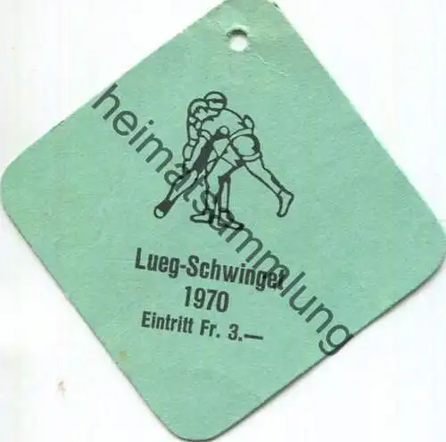 Schweiz - Lueg-Schwinget 1970 - Eintrittskarte