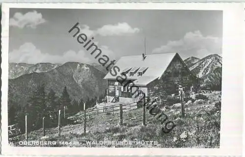 Waldfreundehütte Obersberg - Schwarzau im Gebirge - Foto-Ansichtskarte - Hüttenstempel