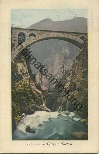 Ponts sur le Triege - a Tretien - Verlag Jullien freres Geneve gel. 1920