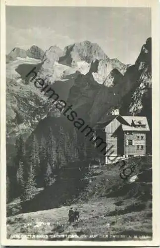 Gablonzerhütte - Zwieselalm Dachsteigebiet - Deutsch. Alpenv. Gablonz a.R. - Foto-Ansichtskarte