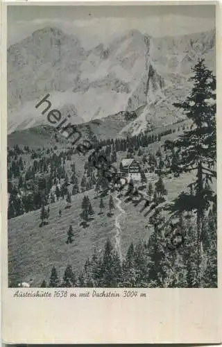 Austriahütte - Dachstein - Foto-Ansichtskarte - Verlag Foto-Landl Schladming - Feldpost