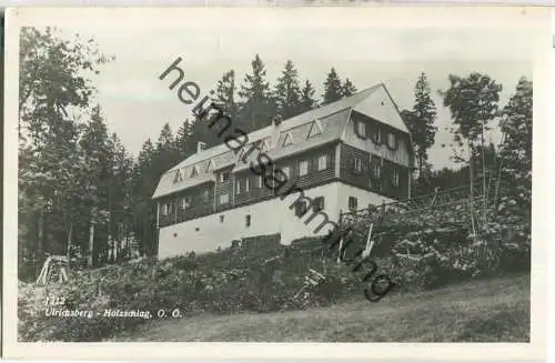 Ulrichsberg - Holzschlag - Foto-Ansichtskarte - Verlag Franz Mörtl Wien