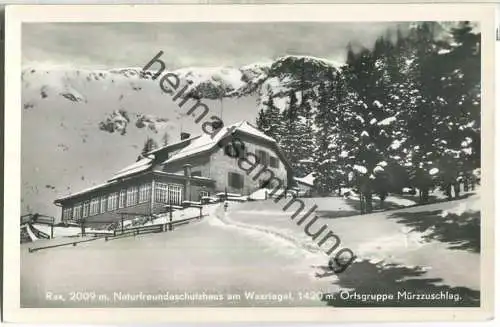 Rax - Naturfreundeschutzhaus am Waxriegel - Ortsgruppe Mürzzuschlag - Foto-Ansichtskarte - Verlag P. Ledermann Wien