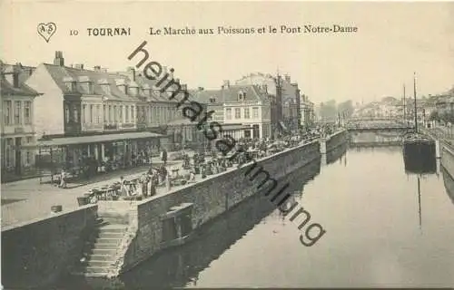 Tournai - Le Marche aux Poissons et le Pont Notre-Dame