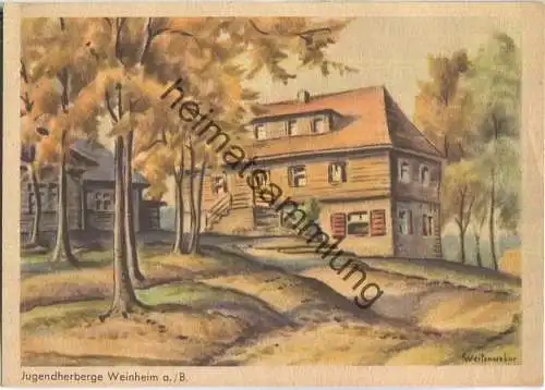 Jugendherberge - Weinheim a./B. - Künstlerkarte Weitenweber - Verlag Deutsches Jugendherbergswerk