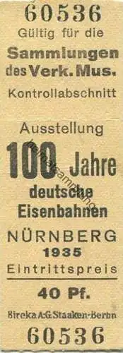 Deutschland - 100 Jahre deutsche Eisenbahn Nürnberg 1935 - Reichsbahn Ausstellung - Eintrittskarte 40Pf.