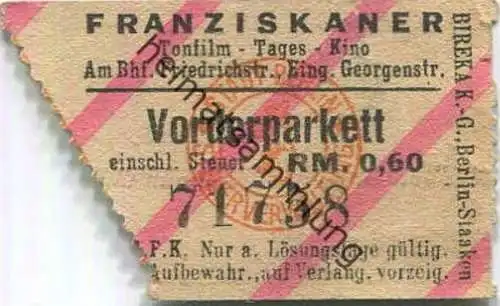 Deutschland - Franziskaner - Tonfilm Tages Kino - Berlin Am Bahnhof Friedrichstrasse Eingang Georgenstrasse - Eintrittsk