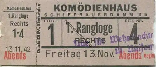 Deutschland - Komödienhaus - Berlin Schiffbauerdamm 25 - Eintrittskarte 1942 1. Rangloge - nur für Wehrmacht... in Unifo