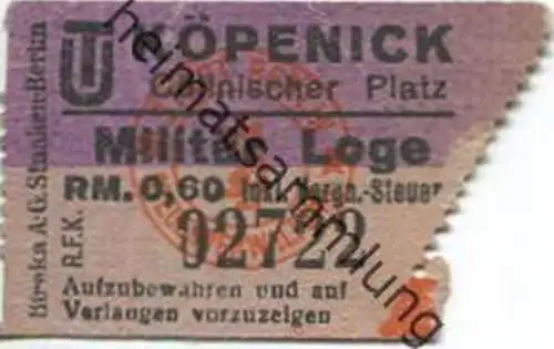 Deutschland - Berlin - Köpenick Cöllnischer Platz - Eintrittskarte 1942 Militär Loge RM 0,60