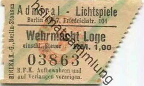 Deutschland - Admiral Lichtspiele - Berlin Friedrichstrasse 101 - Eintrittskarte Wehrmacht Loge RM 1,00