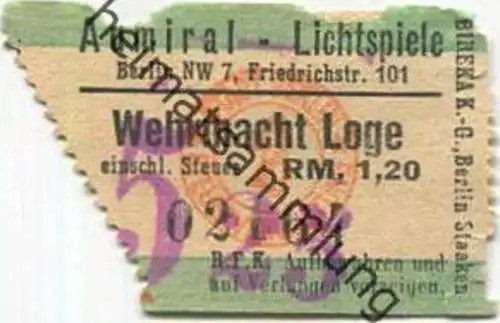 Deutschland - Admiral Lichtspiele - Berlin Friedrichstrasse 101 - Eintrittskarte Wehrmacht Loge RM 1,20