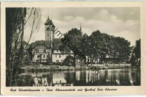 Bad Klosterlausnitz - Schwanenteich mit Gasthof drei Schwäne - Verlag R. Kallmer Zwickau