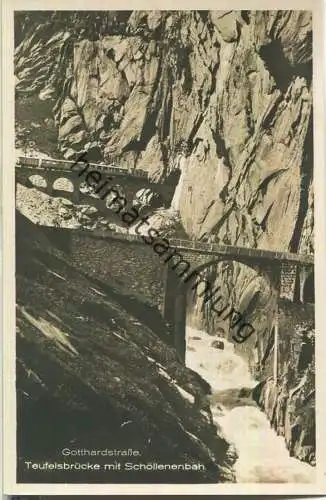 Gotthardstrasse - Teufelsbrücke mit Schöllenenbahn - Foto-Ansichtskarte - Verlag E. Goetz Luzern