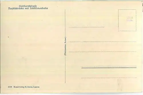 Gotthardstrasse - Teufelsbrücke mit Schöllenenbahn - Foto-Ansichtskarte - Verlag E. Goetz Luzern