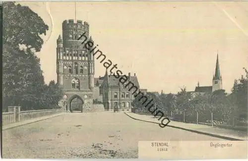 Stendal - Ünglingertor - Verlag Reinicke & Rubin Magdeburg 1905