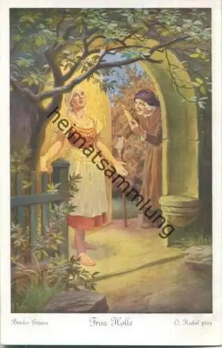 Frau Holle - Brüder Grimm - Künstlerkarte signiert O. Kubel - Verlag Uvachrom Nr. 3797 Serie 139