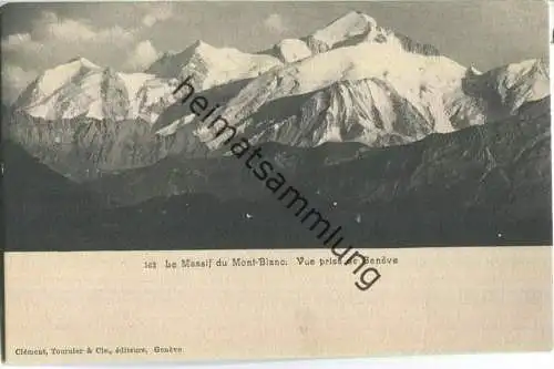 Le Massif du Mont-Blanc - Vue prise de Geneve - Edition Clement Tournier & Cie. Geneve ca. 1900