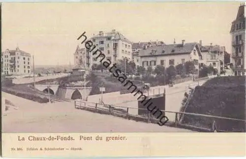 La Chaux-de-Fonds - Pont du grenier - Edition A. Schönbucher ca. 1900
