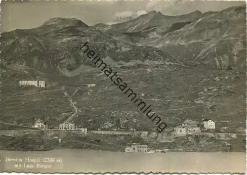 Bernina Hospiz mit Lago Bianco - Foto-AK Grossformat - Verlag Hugo Kopp Zürich gel. 1947