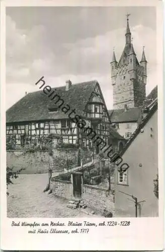 Bad Wimpfen - Blauer Turm - Haus Ellseeser - Foto-Ansichtskarte - Verlag E. Goriup Bad Wimpfen