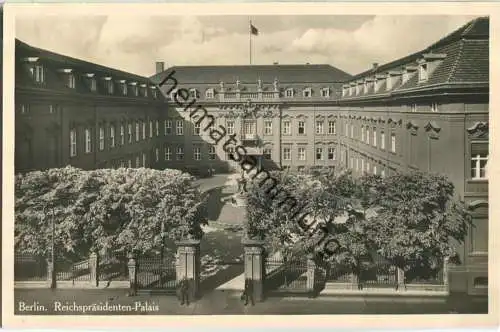 Berlin - Reichspräsidenten-Palais - Foto-AK 30er Jahre - Verlag Georg Stilke Berlin