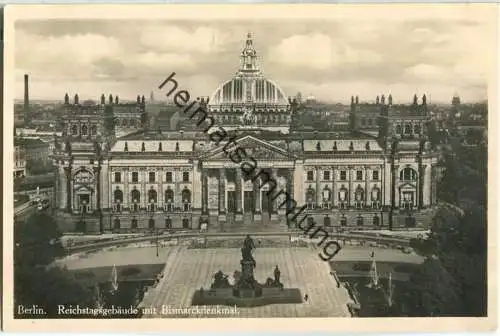 Berlin - Reichstagsgebäude - Bismarckdenkmal - Foto-AK 30er Jahre - Verlag Georg Stilke Berlin