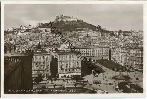 Neapel - Napoli - Piazza Municipio e Castel Sant Elmo - Foto-AK 30er Jahre - Verlag V. Caravallo Napoli