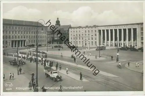 Königsberg - Hansaplatz - Nordbahnhof - Strassenbahn - Foto-AK 30er Jahre - Verlag Stengel & Co GmbH Dresden